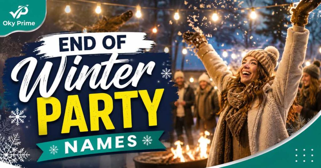 End of Winter Party Names